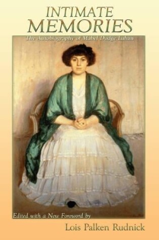 Cover of Intimate Memories, the Autobiography of Mabel Dodge Luhan (Abridged)