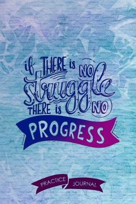 Book cover for If There Is No Struggle There Is No Progress