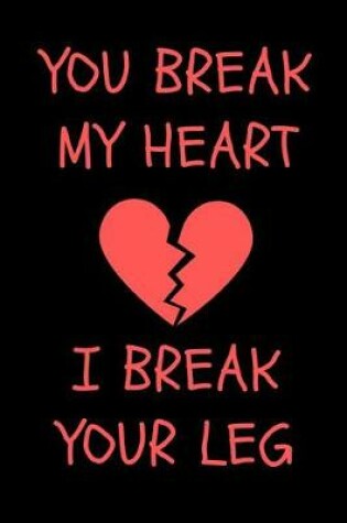 Cover of You Break My Heart