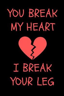 Book cover for You Break My Heart