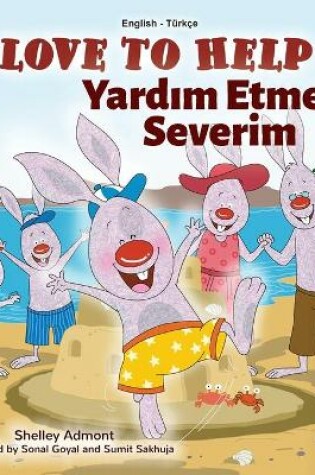 Cover of I Love to Help (English Turkish Bilingual Book for Kids)