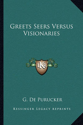 Book cover for Greets Seers Versus Visionaries