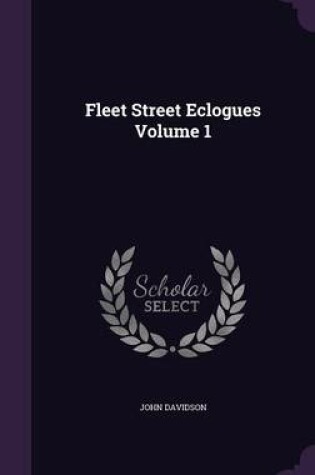 Cover of Fleet Street Eclogues Volume 1