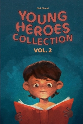 Book cover for Young Heroes Collection Vol. 2