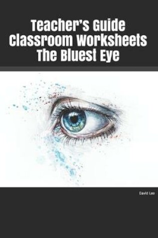 Cover of Teacher's Guide Classroom Worksheets The Bluest Eye