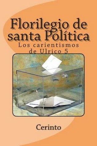 Cover of Florilegio de santa Politica
