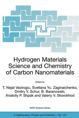 Book cover for Hydrogen Materials Science and Chemistry of Carbon Nanomaterials: Proceedings of the NATO Advanced Research Workshop on Hydrogen Materials Science an Chemistry of Carbon Nanomaterials, Sudak, Crimea, Ukraine, September 14-20, 2003