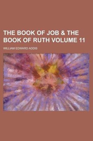 Cover of The Book of Job & the Book of Ruth Volume 11