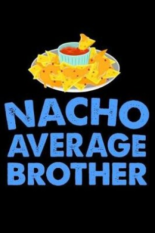 Cover of Nacho Average Brother