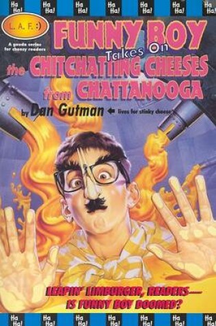 Cover of Funny Boy Takes on the Chitchatting Cheese from Chattanooga: Funny Boy Takes on the Chit-Chatting Cheese from Chattanooga