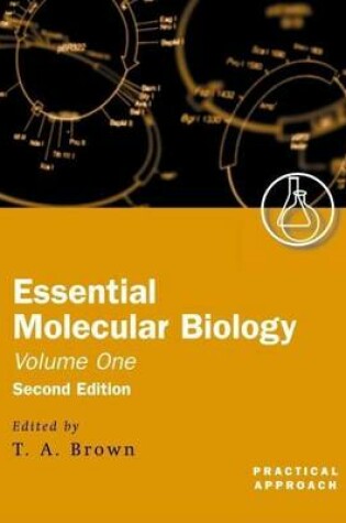 Cover of Essential Molecular Biology Volume One: A Practical Approach