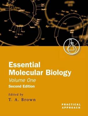 Book cover for Essential Molecular Biology Volume One: A Practical Approach