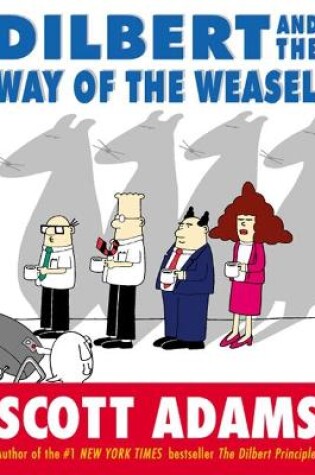 Cover of Dilbert:The Way of the Weasel