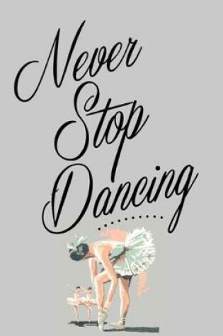 Cover of Never Stop Dancing