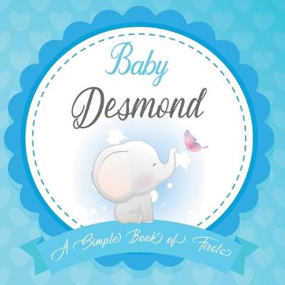 Book cover for Baby Desmond A Simple Book of Firsts