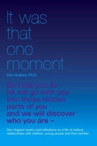 Cover of It Was That One Moment...