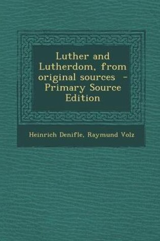 Cover of Luther and Lutherdom, from Original Sources