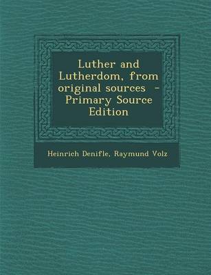 Book cover for Luther and Lutherdom, from Original Sources