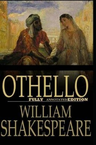 Cover of Othello By William Shakespeare (Fully Annotated Edition)