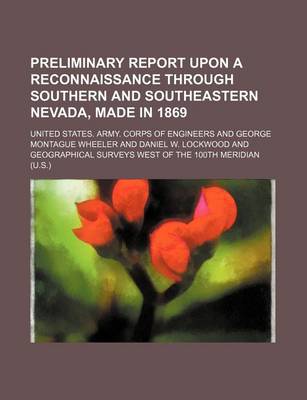 Book cover for Preliminary Report Upon a Reconnaissance Through Southern and Southeastern Nevada, Made in 1869