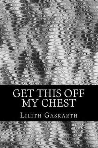 Cover of Get This Off My Chest