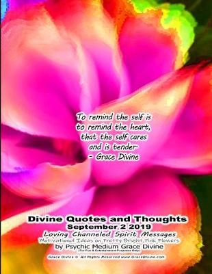 Book cover for Divine Quotes and Thoughts September 2 2019 Loving Channeled Spirit Messages Motivational Ideas on Pretty Bright Pink Flowers by Psychic Medium Grace Divine