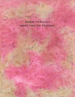 Book cover for Grow Through, What You Go Through
