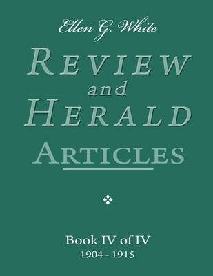 Book cover for Ellen G. White Review and Herald Articles - Book IV of IV