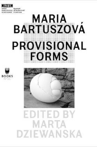 Cover of Maria Bartuszová – Provisional Forms