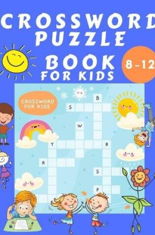 Cover of Crosswords Puzzle Book for Kids 8-12