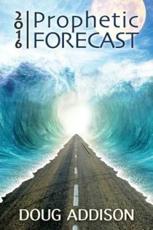 Cover of 2016 Prophetic Forecast