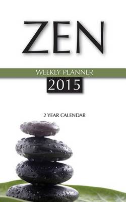 Book cover for Zen Weekly Planner 2015