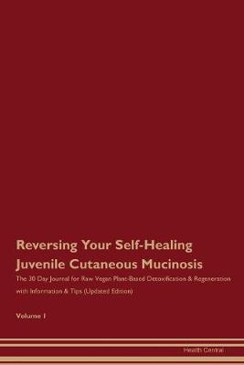 Book cover for Reversing Your Self-Healing Juvenile Cutaneous Mucinosis