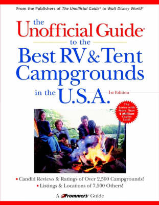 Book cover for The Unofficial Guide to the Best RV and Tent Campgrounds in the U.S.A.