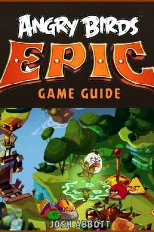 Cover of Angry Birds Epic Game Guide