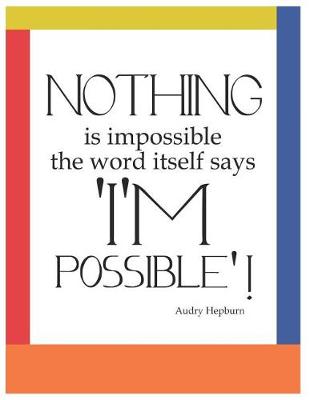 Book cover for I'm Possible Oversized 8.5x11, 150 Page Lined Blank Journal Notebook