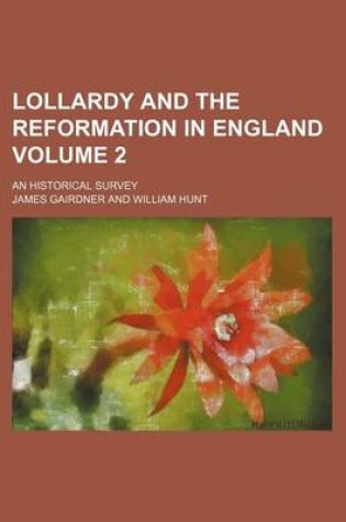 Cover of Lollardy and the Reformation in England; An Historical Survey Volume 2