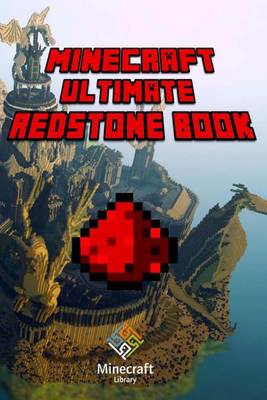 Book cover for Minecraft: Ultimate Redstone Book: Amazing Minecraft Redstone Secrets and Guides for You!