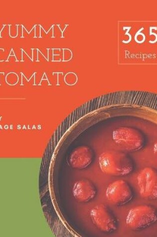 Cover of 365 Yummy Canned Tomato Recipes