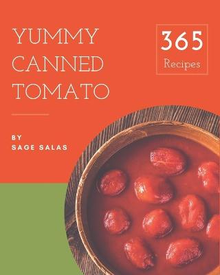 Book cover for 365 Yummy Canned Tomato Recipes