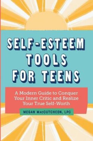 Cover of Self-Esteem Tools for Teens
