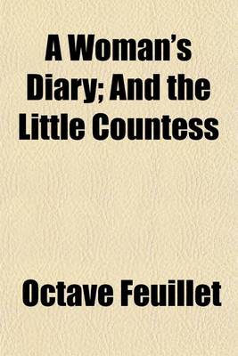 Book cover for A Woman's Diary, and the Little Countess; And the Little Countess