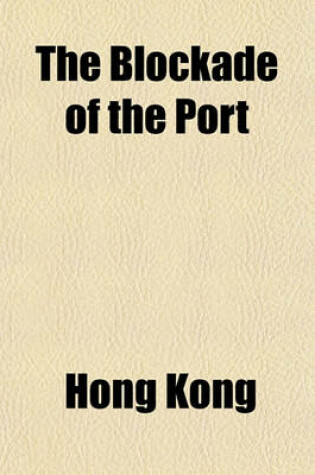 Cover of The Blockade of the Port