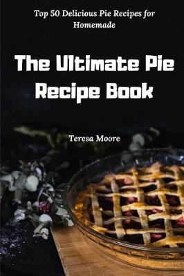 Book cover for The Ultimate Pie Recipe Book