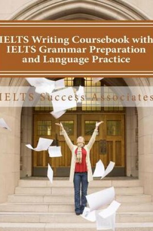 Cover of Ielts Writing Coursebook with Ielts Grammar Preparation and Language Practice