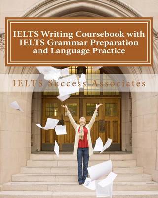 Book cover for Ielts Writing Coursebook with Ielts Grammar Preparation and Language Practice