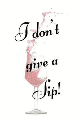 Book cover for I don't give a Sip!