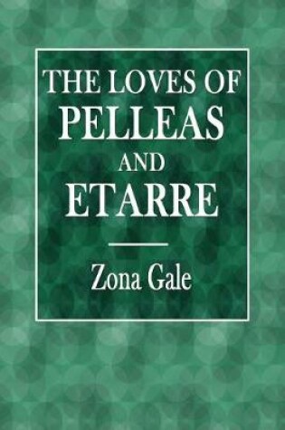 Cover of The Loves of Pelleas and Etarre