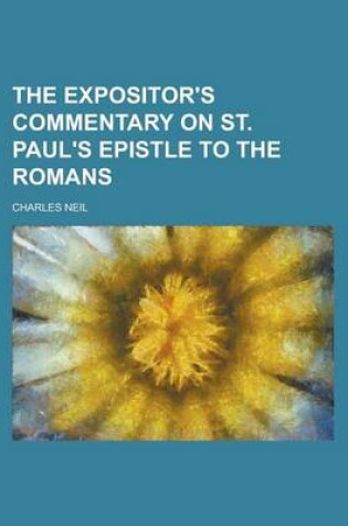 Cover of The Expositor's Commentary on St. Paul's Epistle to the Romans