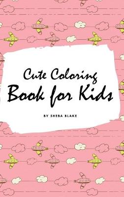 Book cover for Cute Coloring Book for Kids - Volume 2 (Small Hardcover Coloring Book for Children)